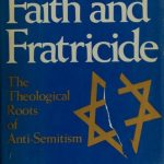 خرید و دانلود نسخه کامل کتاب Faith and Fratricide: The Theological Roots of Anti-Semitism