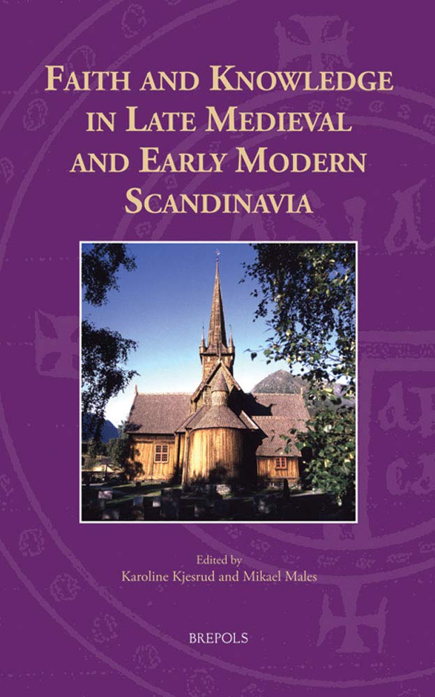 خرید و دانلود نسخه کامل کتاب Faith and Knowledge in Late Medieval and Early Modern Scandinavia_68cda22f585e2.jpeg خرید و دانلود نسخه کامل کتاب Faith and Knowledge in Late Medieval and Early Modern Scandinavia