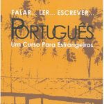 خرید و دانلود نسخه کامل کتاب Falar, Ler, Escrever Portugues, Um Curso Para Extrangeiros