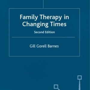 خرید و دانلود نسخه کامل کتاب Family Therapy in Changing Times: Second Edition (Basic Texts in Counselling and Psychotherapy)