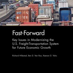 خرید و دانلود نسخه کامل کتاب Fast-Forward: Key Issues in Modernizing the U.S. Freight-Transportation System for Future Economic Growth