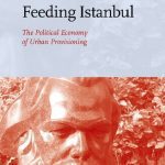 خرید و دانلود نسخه کامل کتاب Feeding Istanbul: The Political Economy of Urban Provisioning