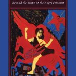 خرید و دانلود نسخه کامل کتاب Feminism and Affect at the Scene of Argument: Beyond the Trope of the Angry Feminist