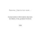 خرید و دانلود نسخه کامل کتاب Femme, j’écris ton nom… Guide d’aide à la féminisation des noms de métiers, titres, grades et fonctions