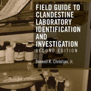 خرید و دانلود نسخه کامل کتاب Field Guide to Clandestine Laboratory Identification and Investigation