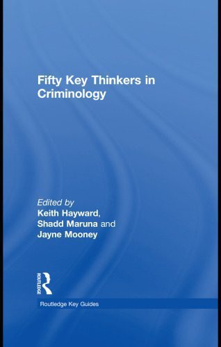 خرید و دانلود نسخه کامل کتاب Fifty Key Thinkers in Criminology (Routledge Key Guides)_68c682d2e9127.jpeg خرید و دانلود نسخه کامل کتاب Fifty Key Thinkers in Criminology (Routledge Key Guides)