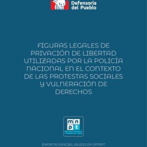 خرید و دانلود نسخه کامل کتاب Figuras legales de privación de libertad utilizadas por la Policía Nacional en el contexto de las protestas sociales y vulneración de derechos (Perú)