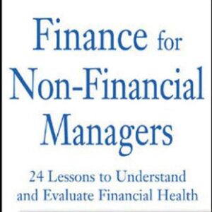 خرید و دانلود نسخه کامل کتاب Finance for Nonfinancial Managers: 24 Lessons to Understand and Evaluate Financial Health (The McGraw-Hill Professional Education Series)