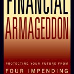 خرید و دانلود نسخه کامل کتاب Financial Armageddon: Protecting Your Future from Four Impending Catastrophes