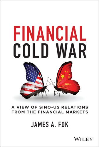 خرید و دانلود نسخه کامل کتاب Financial Cold War: A View of Sino-US Relations From the Financial Markets_68c867c779b0e.jpeg خرید و دانلود نسخه کامل کتاب Financial Cold War: A View of Sino-US Relations From the Financial Markets