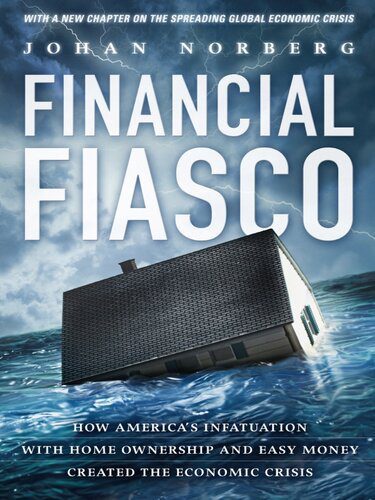 خرید و دانلود نسخه کامل کتاب Financial Fiasco: How America’s Infatuation With Homeownership and Easy Money Created the Financial Crisis_68c82e0c8e569.jpeg خرید و دانلود نسخه کامل کتاب Financial Fiasco: How America’s Infatuation With Homeownership and Easy Money Created the Financial Crisis