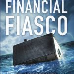 خرید و دانلود نسخه کامل کتاب Financial Fiasco: How America’s Infatuation with Home Ownership and Easy Money Created the Economic Crisis