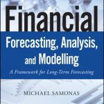 خرید و دانلود نسخه کامل کتاب Financial Forecasting, Analysis and Modelling: A Framework for Long-Term Forecasting
