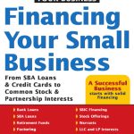 خرید و دانلود نسخه کامل کتاب Financing Your Small Business: From SBA Loans and Credit Cards to Common Stock and Partnership Interests