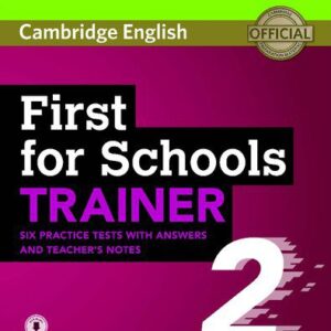 خرید و دانلود نسخه کامل کتاب First for Schools Trainer 2 6 Practice Tests with Answers and Teacher’s Notes with Audio
