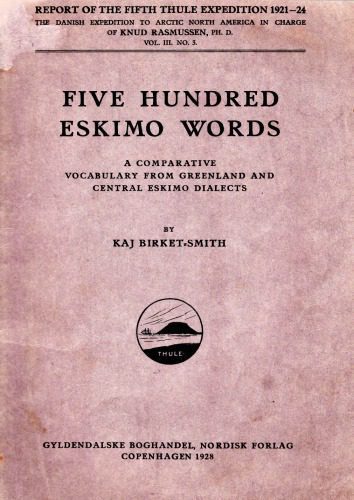 خرید و دانلود نسخه کامل کتاب Five hundred Eskimo words : a comparative vocabulary from Greenland and central Eskimo dialicts_68b99500795b7.jpeg خرید و دانلود نسخه کامل کتاب Five hundred Eskimo words : a comparative vocabulary from Greenland and central Eskimo dialicts
