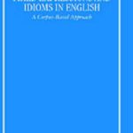 خرید و دانلود نسخه کامل کتاب Fixed Expressions and Idioms in English: A Corpus-Based Approach (Oxford Studies in Lexicography & Lexicology)