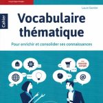 خرید و دانلود نسخه کامل کتاب FLE (Français langue étrangère). Objectif B2. Vocabulaire thématique. Cahier pour enrichir et consolider ses connaissances avec exercices corrigés.