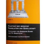 خرید و دانلود نسخه کامل کتاب Fluctuat nec mergitur. Translation und Gesellschaft. Festschrift für Annemarie Schmid zum 75. Geburtstag