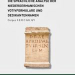 خرید و دانلود نسخه کامل کتاب Fontes epigraphici religionum Celticarum antiquarum II. Provincia Germania inferior. Teilband 1. Die sprachliche Analyse der niedergermanischen Votivformulare und Dedikantennamen