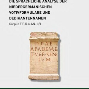 خرید و دانلود نسخه کامل کتاب Fontes epigraphici religionum Celticarum antiquarum II. Provincia Germania inferior. Teilband 1. Die sprachliche Analyse der niedergermanischen Votivformulare und Dedikantennamen