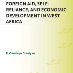 خرید و دانلود نسخه کامل کتاب Foreign Aid, Self-Reliance, and Economic Development in West Africa: