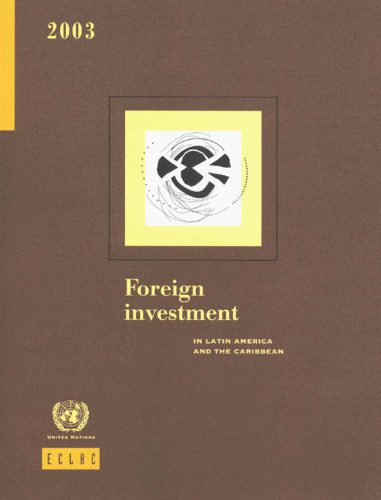 خرید و دانلود نسخه کامل کتاب Foreign Investment in Latin America and the Caribbean 2003_68c8b2e98ad1f.jpeg خرید و دانلود نسخه کامل کتاب Foreign Investment in Latin America and the Caribbean 2003