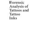 خرید و دانلود نسخه کامل کتاب Forensic Analysis of Tattoos and Tattoo Inks : A Case-based Approach