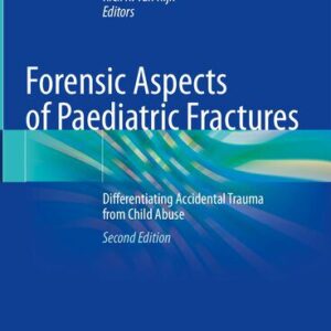 خرید و دانلود نسخه کامل کتاب Forensic Aspects of Paediatric Fractures: Differentiating Accidental Trauma from Child Abuse