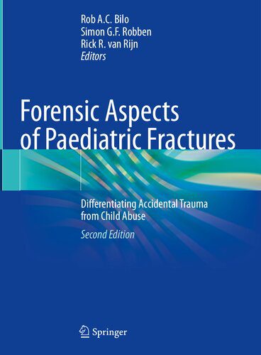خرید و دانلود نسخه کامل کتاب Forensic Aspects of Paediatric Fractures: Differentiating Accidental Trauma from Child Abuse_68c670b799e37.jpeg خرید و دانلود نسخه کامل کتاب Forensic Aspects of Paediatric Fractures: Differentiating Accidental Trauma from Child Abuse