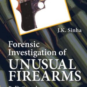 خرید و دانلود نسخه کامل کتاب Forensic Investigation of Unusual Firearms: Ballistic and Medico-Legal Evidence