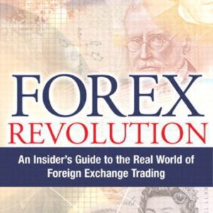 خرید و دانلود نسخه کامل کتاب Forex Revolution: An Insider’s Guide to the Real World of Foreign Exchange Trading (Financial Times Prentice Hall Books)