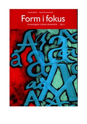 خرید و دانلود نسخه کامل کتاب Form i fokus. Övningsbok i svensk grammatik, del А_68b7962844cad.jpeg خرید و دانلود نسخه کامل کتاب Form i fokus. Övningsbok i svensk grammatik, del А