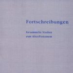 خرید و دانلود نسخه کامل کتاب Fortschreibungen: Gesamelte Studien zum Alten Testament