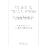 خرید و دانلود نسخه کامل کتاب Found in Translation: How Language Shapes Our Lives and Transforms the World