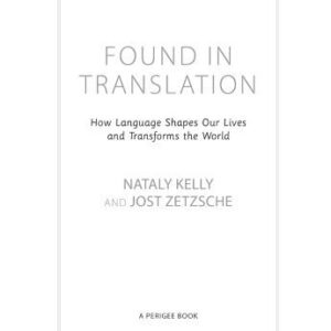 خرید و دانلود نسخه کامل کتاب Found in Translation: How Language Shapes Our Lives and Transforms the World