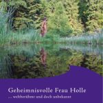 خرید و دانلود نسخه کامل کتاب Frau Holle – Märchen, Sagen, Mythos & Orte