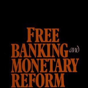 خرید و دانلود نسخه کامل کتاب Free Banking and Monetary Reform