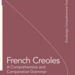 خرید و دانلود نسخه کامل کتاب French Creoles: A Comprehensive and Comparative Grammar