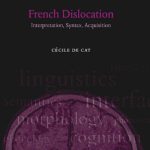 خرید و دانلود نسخه کامل کتاب French Dislocation: Interpretation, Syntax, Acquisition (Oxford Studies in Theoretical Linguistics)