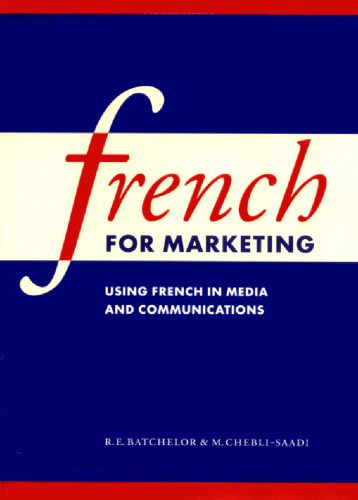 خرید و دانلود نسخه کامل کتاب French for Marketing: Using French in Media and Communications (French Edition)_68c49195c4d59.jpeg خرید و دانلود نسخه کامل کتاب French for Marketing: Using French in Media and Communications (French Edition)