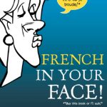 خرید و دانلود نسخه کامل کتاب French in your face: 1001 French expressions