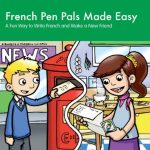 خرید و دانلود نسخه کامل کتاب French Pen Pals Made Easy (11-14 yr olds) – A Fun Way to Write French and Make a New Friend