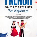 خرید و دانلود نسخه کامل کتاب French Short Stories for Beginners