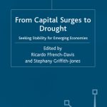 خرید و دانلود نسخه کامل کتاب From Capital Surges to Drought: Seeking Stability from Emerging Economies (Studies in Development Economics and Policy)
