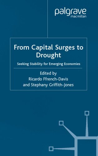 خرید و دانلود نسخه کامل کتاب From Capital Surges to Drought: Seeking Stability from Emerging Economies (Studies in Development Economics and Policy)_68cadd8e0cf55.jpeg خرید و دانلود نسخه کامل کتاب From Capital Surges to Drought: Seeking Stability from Emerging Economies (Studies in Development Economics and Policy)