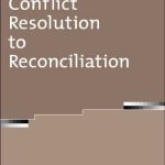 خرید و دانلود نسخه کامل کتاب From Conflict Resolution to Reconciliation