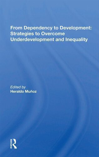خرید و دانلود نسخه کامل کتاب From Dependency to Development: Strategies to Overcome Underdevelopment and Inequality