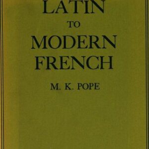 خرید و دانلود نسخه کامل کتاب From Latin to Modern French : with especial consideration of Anglo-Norman, revision 1952