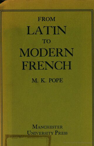 خرید و دانلود نسخه کامل کتاب From Latin to Modern French : with especial consideration of Anglo-Norman, revision 1952_68c400bc61e23.jpeg خرید و دانلود نسخه کامل کتاب From Latin to Modern French : with especial consideration of Anglo-Norman, revision 1952